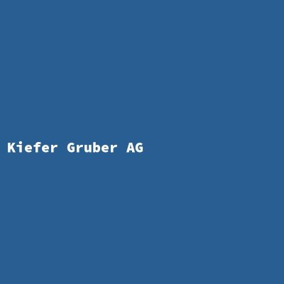 Hersteller: Kiefer Gruber AG