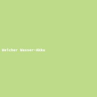 Weicher Wasser-Akku