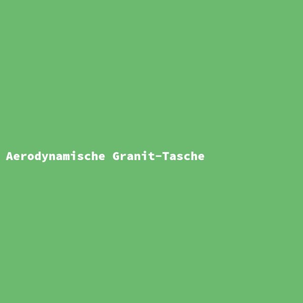 Aerodynamische Granit-Tasche