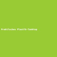 Praktisches Plastik-Tanktop