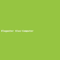 Eleganter Glas-Computer