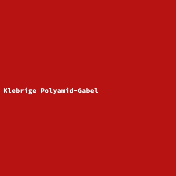 Klebrige Polyamid-Gabel
