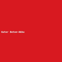 Guter Beton-Akku