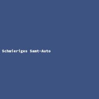 Schmieriges Samt-Auto