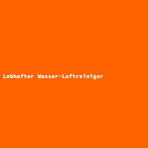 Lebhafter Wasser-Luftreiniger