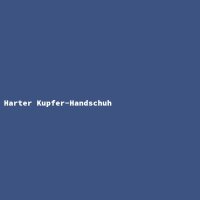 Harter Kupfer-Handschuh