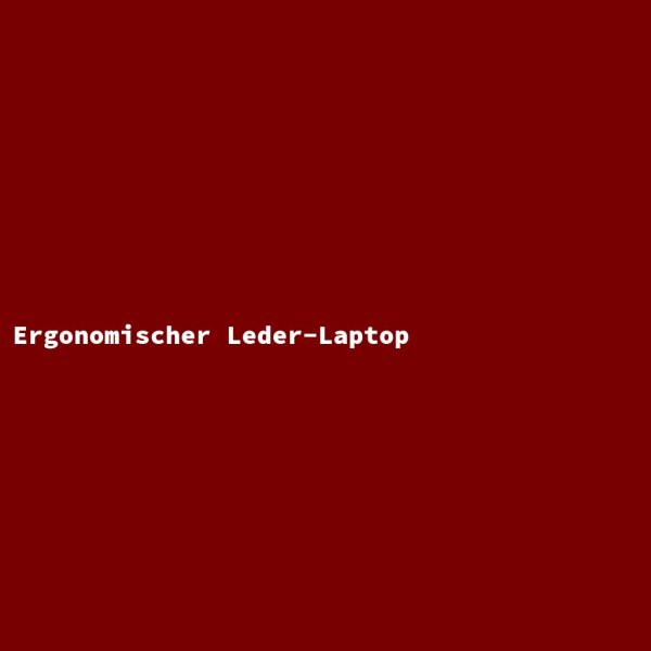 Ergonomischer Leder-Laptop
