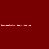 Ergonomischer Leder-Laptop