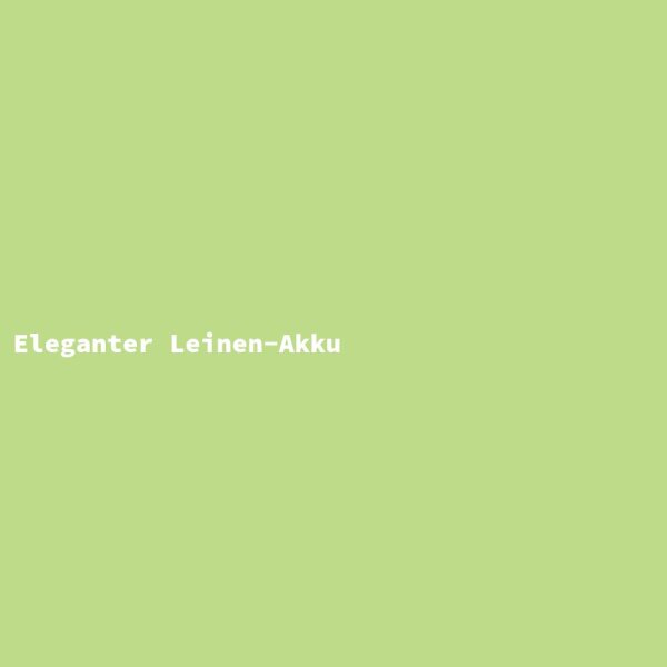 Eleganter Leinen-Akku