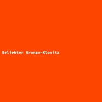 Beliebter Bronze-Klositz