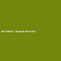 Beliebter Bronze-Klositz