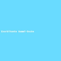Exorbitante Gummi-Socke