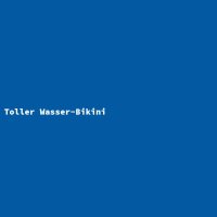Toller Wasser-Bikini