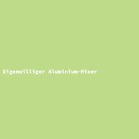 Eigenwilliger Aluminium-Mixer
