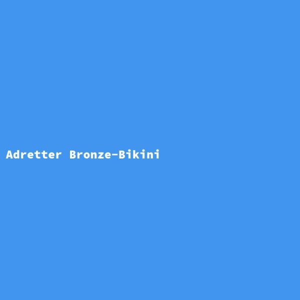 Adretter Bronze-Bikini