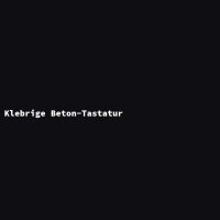 Klebrige Beton-Tastatur