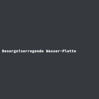 Besorgniserregende Wasser-Platte