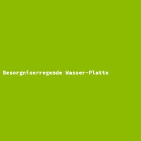 Besorgniserregende Wasser-Platte