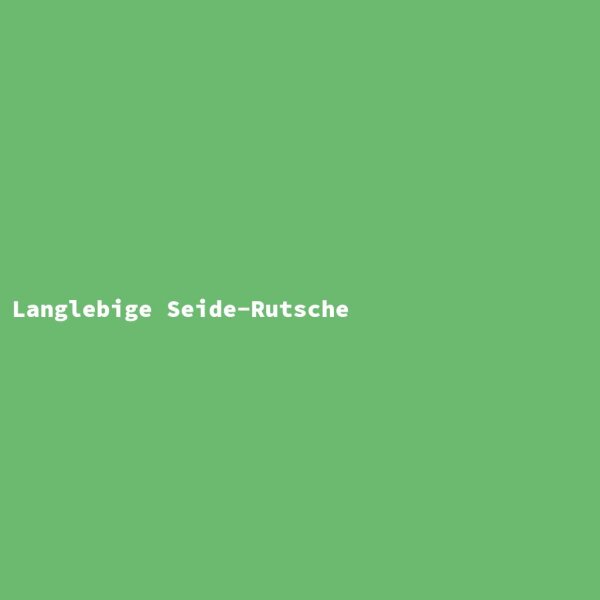 Langlebige Seide-Rutsche