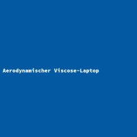 Aerodynamischer Viscose-Laptop