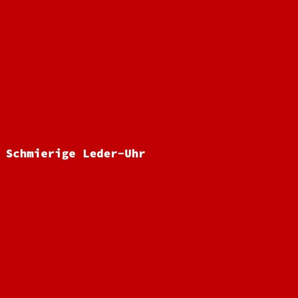 Schmierige Leder-Uhr