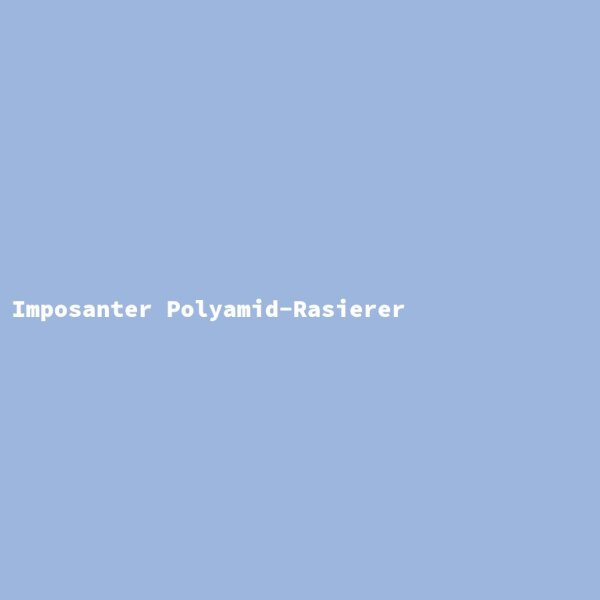 Imposanter Polyamid-Rasierer