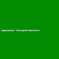 Imposanter Polyamid-Rasierer