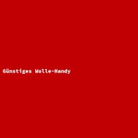 G&uuml;nstiges Wolle-Handy