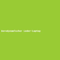 Aerodynamischer Leder-Laptop