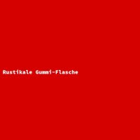 Rustikale Gummi-Flasche