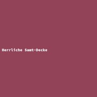 Herrliche Samt-Decke