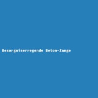 Besorgniserregende Beton-Zange