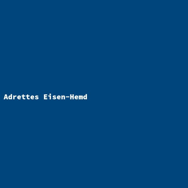 Adrettes Eisen-Hemd