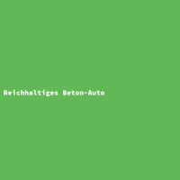 Reichhaltiges Beton-Auto