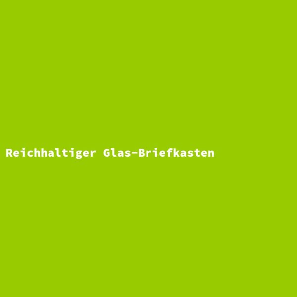 Reichhaltiger Glas-Briefkasten