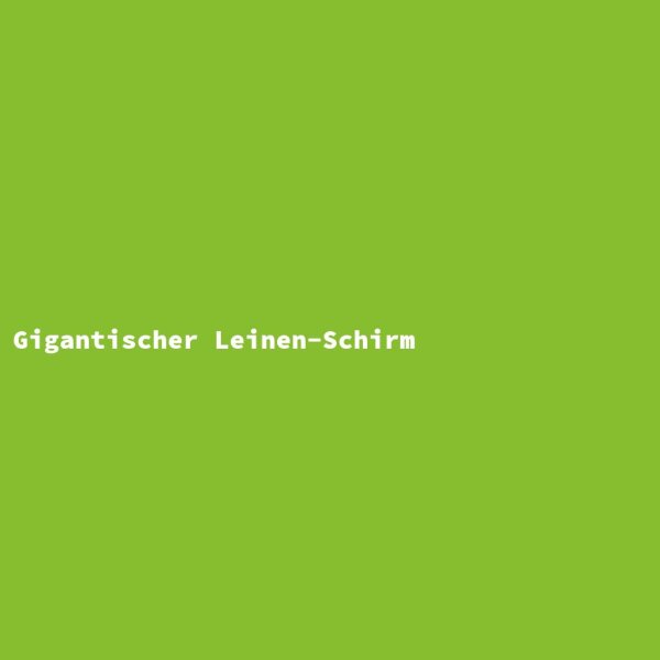 Gigantischer Leinen-Schirm