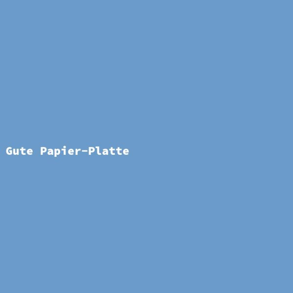 Gute Papier-Platte