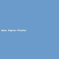 Gute Papier-Platte