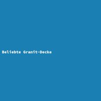 Beliebte Granit-Decke