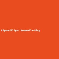 Eigenwilliger Baumwolle-Ring