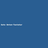 Gute Beton-Tastatur