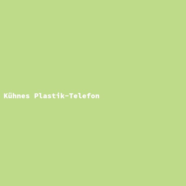 K&uuml;hnes Plastik-Telefon