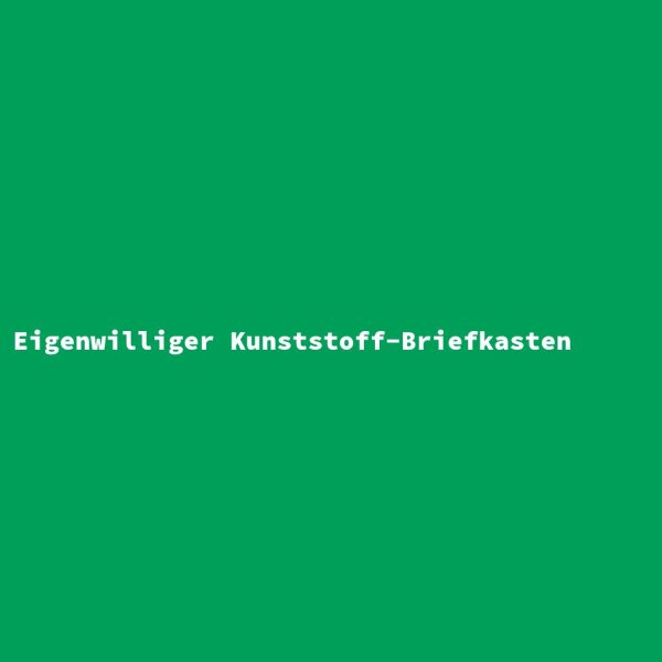 Eigenwilliger Kunststoff-Briefkasten