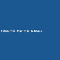 Schmierige Aluminium-Badehose