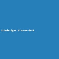 Schmieriges Viscose-Bett