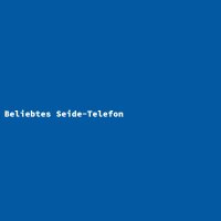 Beliebtes Seide-Telefon