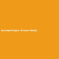 Geschmeidiges Bronze-Handy