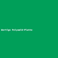 Wertige Polyamid-Platte