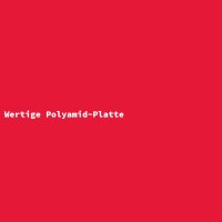 Wertige Polyamid-Platte