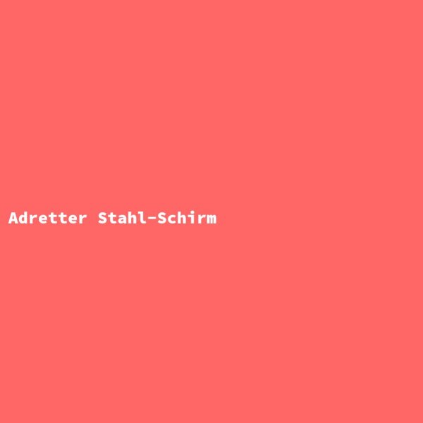 Adretter Stahl-Schirm